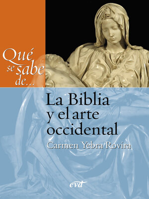 cover image of Qué se sabe de... La Biblia y el arte occidental